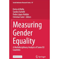 Measuring Gender Equality: A Multidisciplinary Analysis of Some EU Countries [Paperback]