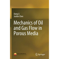 Mechanics of Oil and Gas Flow in Porous Media [Paperback]