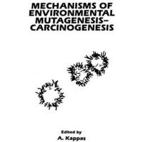 Mechanisms of Environmental Mutagenesis-Carcinogenesis [Paperback]