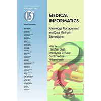 Medical Informatics: Knowledge Management and Data Mining in Biomedicine [Paperback]