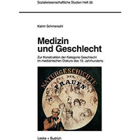 Medizin und Geschlecht: Zur Konstruktion der Kategorie Geschlecht im medizinisch [Paperback]