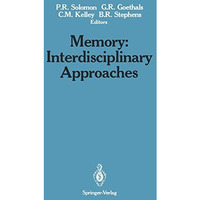 Memory: Interdisciplinary Approaches: Interdisciplinary Approaches [Paperback]