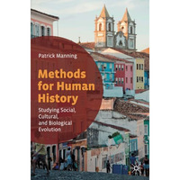 Methods for Human History: Studying Social, Cultural, and Biological Evolution [Paperback]