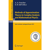 Methods of Approximation Theory in Complex Analysis and Mathematical Physics: Le [Paperback]