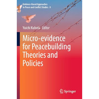 Micro-evidence for Peacebuilding Theories and Policies [Paperback]