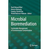 Microbial Bioremediation: Sustainable Management of Environmental Contamination [Paperback]