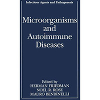 Microorganisms and Autoimmune Diseases [Paperback]