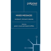 Mixed Messages: Materiality, Textuality, Missions [Paperback]