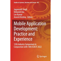 Mobile Application Development: Practice and Experience: 12th Industry Symposium [Paperback]