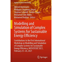 Modelling and Simulation of Complex Systems for Sustainable Energy Efficiency: C [Paperback]