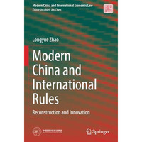 Modern China and International Rules: Reconstruction and Innovation [Paperback]