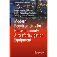 Modern Requirements for Noise Immunity Aircraft Navigation Equipment [Hardcover]