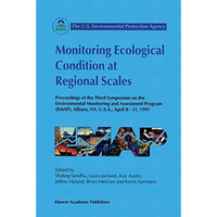 Monitoring Ecological Condition at Regional Scales: Proceedings of the Third Sym [Paperback]