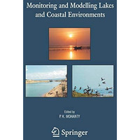 Monitoring and Modelling Lakes and Coastal Environments [Hardcover]