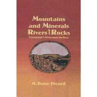 Mountains and Minerals/Rivers and Rocks: A Geologists Notes from the Field [Paperback]