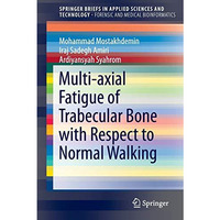 Multi-axial Fatigue of Trabecular Bone with Respect to Normal Walking [Paperback]