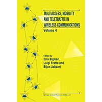 Multiaccess, Mobility and Teletraffic in Wireless Communications: Volume 4 [Paperback]