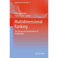 Multidimensional Ranking: The Design and Development of U-Multirank [Paperback]