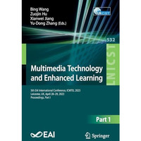 Multimedia Technology and Enhanced Learning: 5th EAI International Conference, I [Paperback]