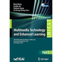 Multimedia Technology and Enhanced Learning: 5th EAI International Conference, I [Paperback]