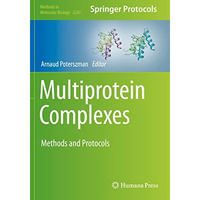 Multiprotein Complexes: Methods and Protocols [Paperback]