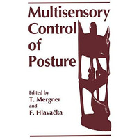 Multisensory Control of Posture [Paperback]