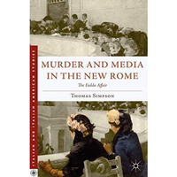 Murder and Media in the New Rome: The Fadda Affair [Hardcover]