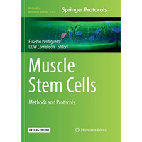 Muscle Stem Cells: Methods and Protocols [Paperback]