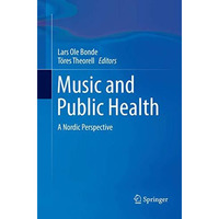 Music and Public Health: A Nordic Perspective [Paperback]