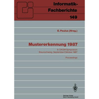 Mustererkennung 1987: 9. DAGM-Symposium, Braunschweig, 29.9.1.10.1987. Proceedi [Paperback]