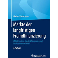 M?rkte der langfristigen Fremdfinanzierung: M?glichkeiten f?r die Wohnungs- und  [Paperback]