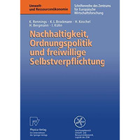 Nachhaltigkeit, Ordnungspolitik und freiwillige Selbstverpflichtung: Ordnungspol [Paperback]