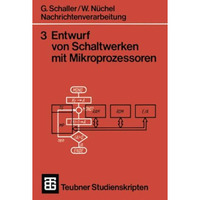 Nachrichtenverarbeitung Entwurf von Schaltwerken mit Mikroprozessoren [Paperback]