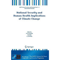 National Security and Human Health Implications of Climate Change [Hardcover]