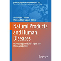 Natural Products and Human Diseases: Pharmacology, Molecular Targets, and Therap [Hardcover]