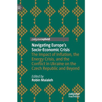 Navigating Europes Socio-Economic Crisis: The Impact of Inflation, the Energy C [Hardcover]