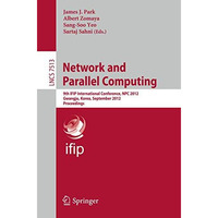 Network and Parallel Computing: 9th IFIP International Conference, NPC 2012, Gwa [Paperback]