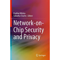 Network-on-Chip Security and Privacy [Paperback]