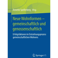 Neue Wohnformen  gemeinschaftlich und genossenschaftlich: Erfolgsfaktoren im En [Paperback]