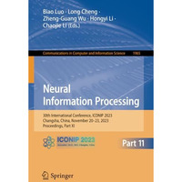 Neural Information Processing: 30th International Conference, ICONIP 2023, Chang [Paperback]