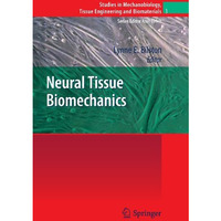 Neural Tissue Biomechanics [Hardcover]