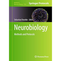 Neurobiology: Methods and Protocols [Hardcover]