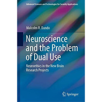 Neuroscience and the Problem of Dual Use: Neuroethics in the New Brain Research  [Hardcover]