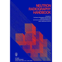 Neutron Radiography Handbook: Nuclear Science and Technology [Paperback]