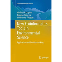 New Ecoinformatics Tools in Environmental Science: Applications and Decision-mak [Paperback]