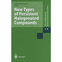 New Types of Persistent Halogenated Compounds [Paperback]