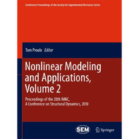 Nonlinear Modeling and Applications, Volume 2: Proceedings of the 28th IMAC, A C [Hardcover]