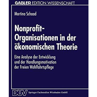 Nonprofit-Organisationen in der ?konomischen Theorie: Eine Analyse der Entwicklu [Paperback]