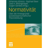 Normativit?t: ?ber die Hintergr?nde sozialwissenschaftlicher Theoriebildung [Paperback]