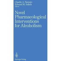 Novel Pharmacological Interventions for Alcoholism [Paperback]